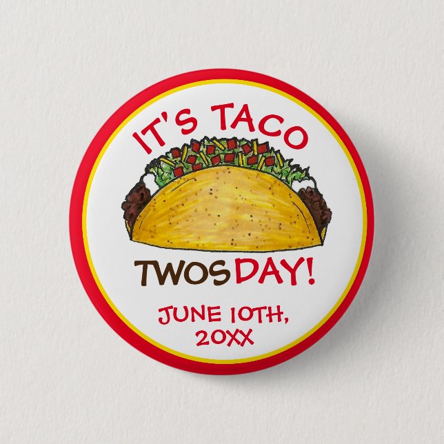 Taco TWOSday Tuesday 2nd Birthday Party Fiesta 2 Inch Round Button (Front)