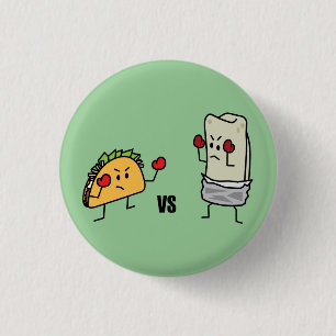 Taco vs burrito 1 inch round button