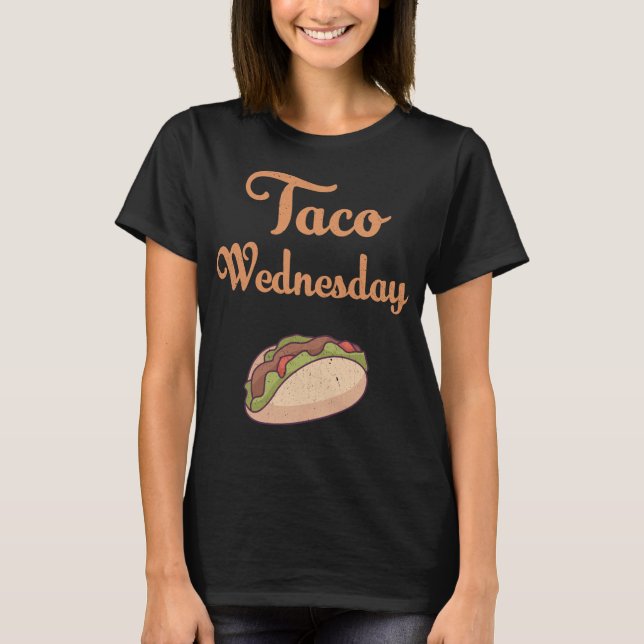 Taco wednesday T-Shirt (Front)
