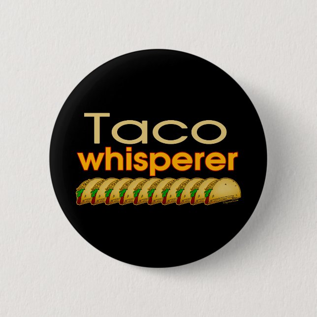 Taco Whisperer 2 Inch Round Button (Front)