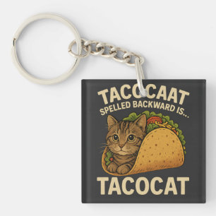 TACOCAT SPELLED BACKWARD IS...- Love Cat And Taco Keychain