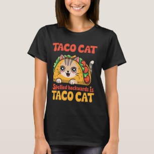 Tacocat Spelled Backward Is Tacocat Cat And Taco L T-Shirt