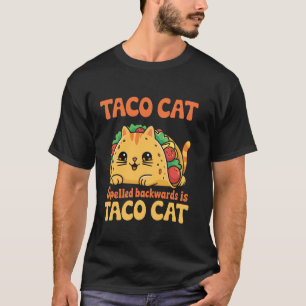 Tacocat Spelled Backward Is Tacocat - Love Cat And T-Shirt