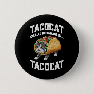 Tacocat Spelled Backward Is Tacocat Shirt Taco Cat 2 Inch Round Button