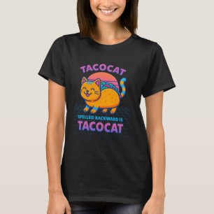 Tacocat Spelled Backward Is Tacocat Taco Cat Lover T-Shirt