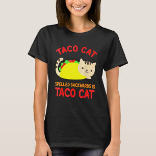 Tacocat Spelled Backward Is Tacocat Taco Cat T-Shirt