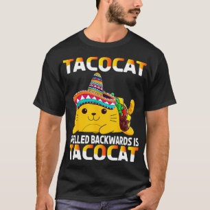 Tacocat Spelled Backward Is Tacocat Taco Cat  T-Shirt