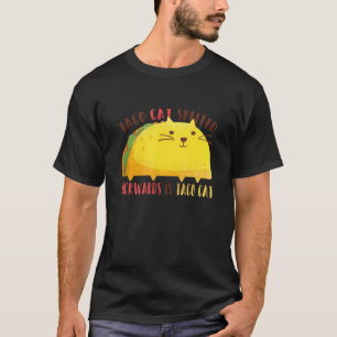 Tacocat Spelled Backward Is Tacocat Taco Mexican F T-Shirt