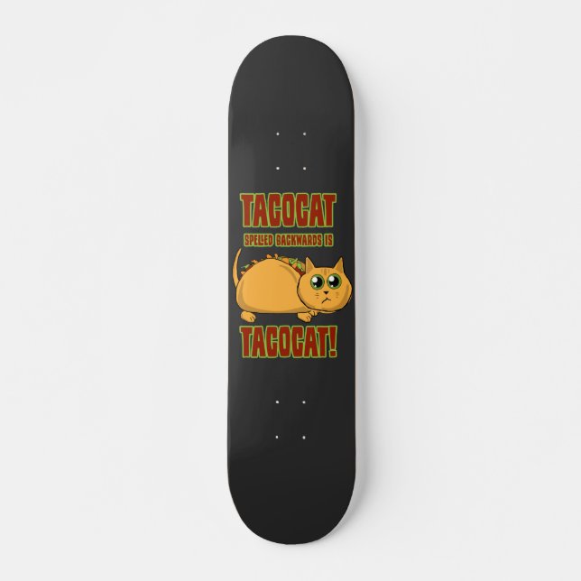 Tacocat Spelled Backwards Is...  Skateboard (Front)