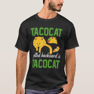 Tacocat Spelled Backwards Is Taco Cat Cinco De May T-Shirt