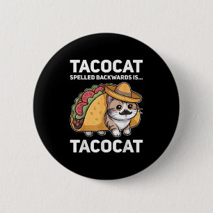 Tacocat Spelled Backwards Is Tacocat Cat And Taco  2 Inch Round Button