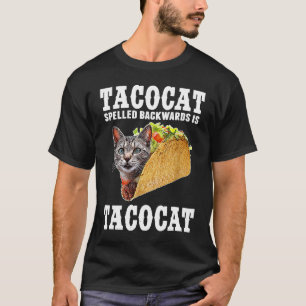Tacocat Spelled Backwards is Tacocat  Cat Tacos T-Shirt
