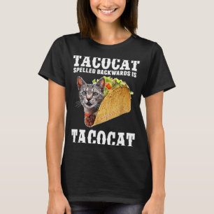 Tacocat Spelled Backwards is Tacocat  Cat Tacos T-Shirt
