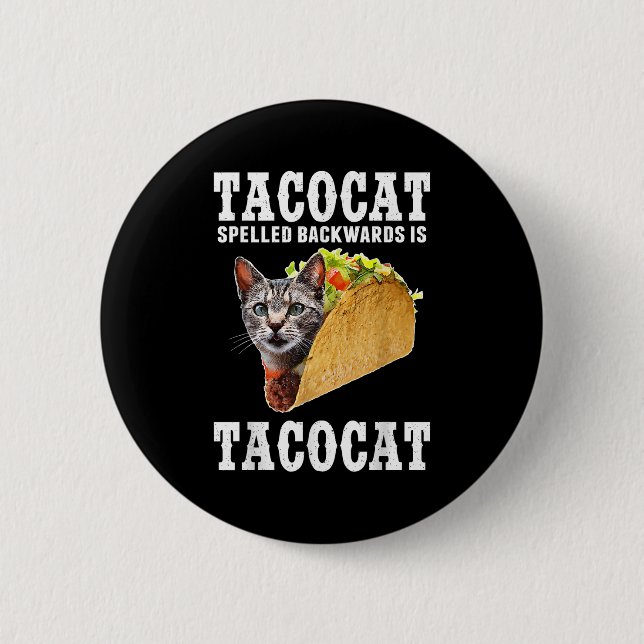 Tacocat Spelled Backwards Is Tacocat Funny Cat Lov 2 Inch Round Button (Front)
