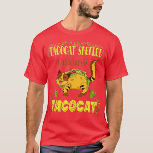 Tacocat Spelled Backwards Is Tacocat Taco And Cat T-Shirt