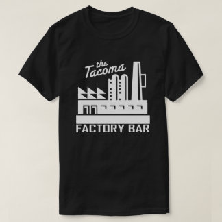 Tacoma Factory Bar T-Shirt Dark