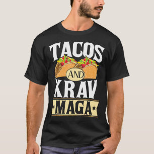 Tacos And Krav Maga  Israeli Self Defence Mma Mart T-Shirt