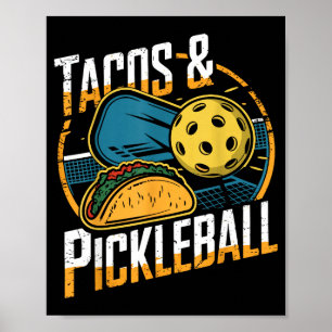 Tacos and pickleball funny pickle ball  poster
