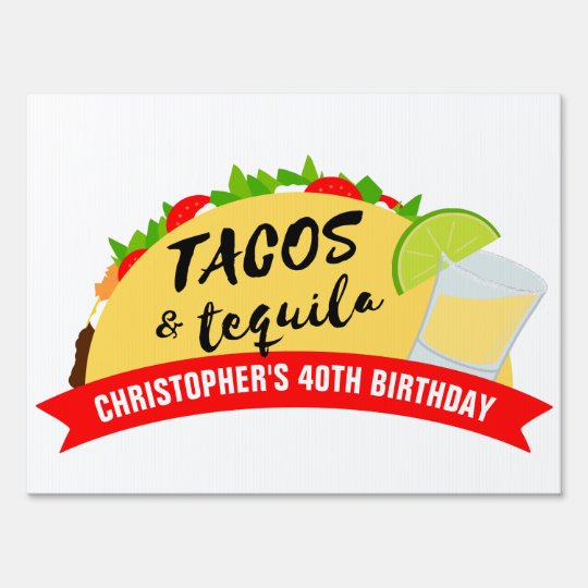 Tacos and Tequila Birthday Party Yard Sign Zazzle.ca