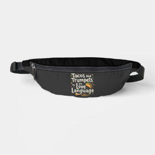 Tacos and Trumpets Are My Love Language Mexico Fanny Pack
