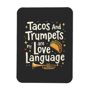 Tacos and Trumpets Are My Love Language Mexico Magnet