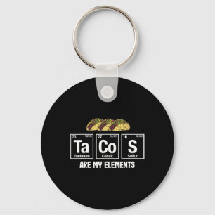 Tacos Are My Elements - Taco Periodic Table Elemen Keychain