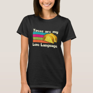 Tacos Are My Love Language Taco Tuesday Graphic Te T-Shirt