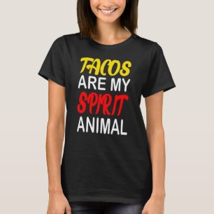 Tacos Are My Spirit Animal Mexican Food Cinco De M T-Shirt