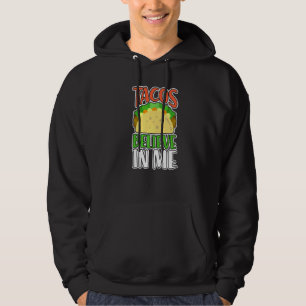 Tacos Believe In Me Tacos Tuesday Mexican Food Hoodie