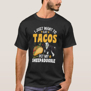 Tacos Doodle Dog Sheepadoodle T-Shirt