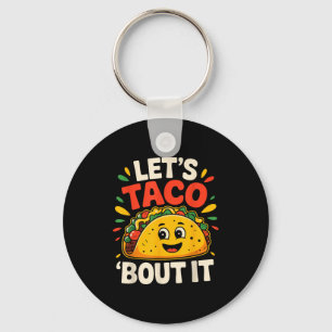 Tacos funny lets taco bout cinco de mayo mexican keychain