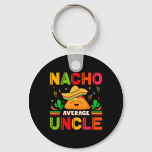 Tacos Nacho Average Uncle Family Men Fathers Day  Keychain