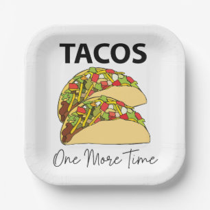 Tacos One More Time Mexican Food Taco Party Paper Plate