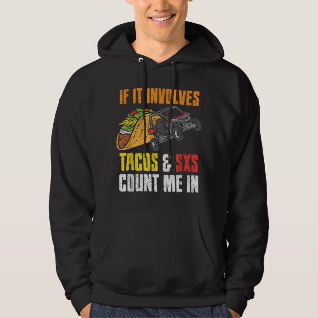 Tacos & SxS Four Wheeler Quad Off-Roading UTV ATV Hoodie (Front)