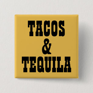 Tacos & Tequila 2 Inch Square Button