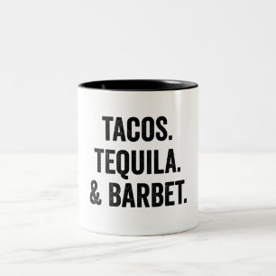 Tacos Tequila And Barbet Funny Two-Tone Coffee Mug