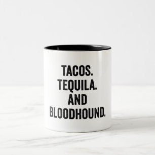 Tacos Tequila And Bloodhound Funny Two-Tone Coffee Mug