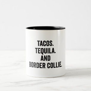Tacos Tequila And Border Collie Funny Two-Tone Coffee Mug
