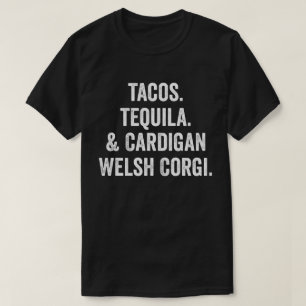 Tacos Tequila And Cardigan Welsh Corgi T-Shirt