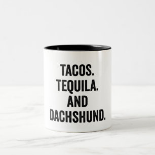 Tacos Tequila And Dachshund Two-Tone Coffee Mug