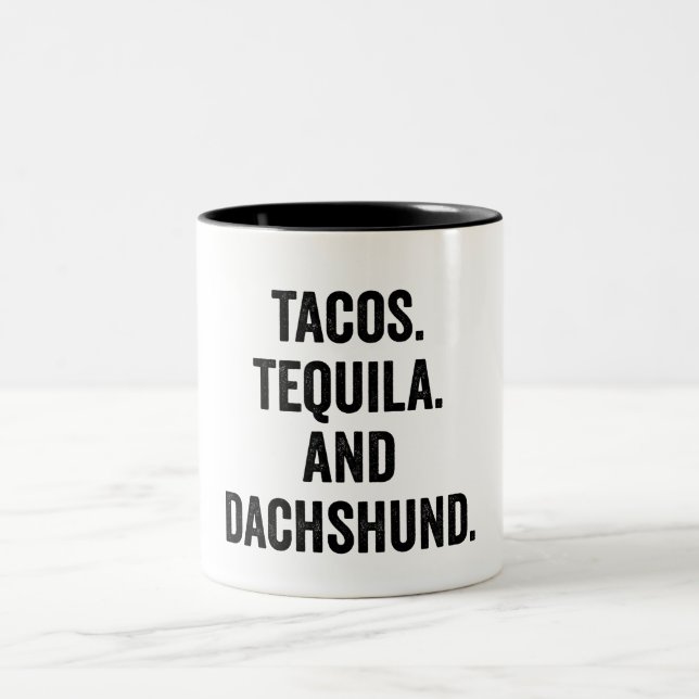 Tacos Tequila And Dachshund Two-Tone Coffee Mug (Center)