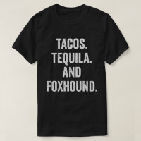 Tacos Tequila And Foxhound