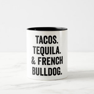 Tacos Tequila And French Bulldog Funny  Two-Tone Coffee Mug