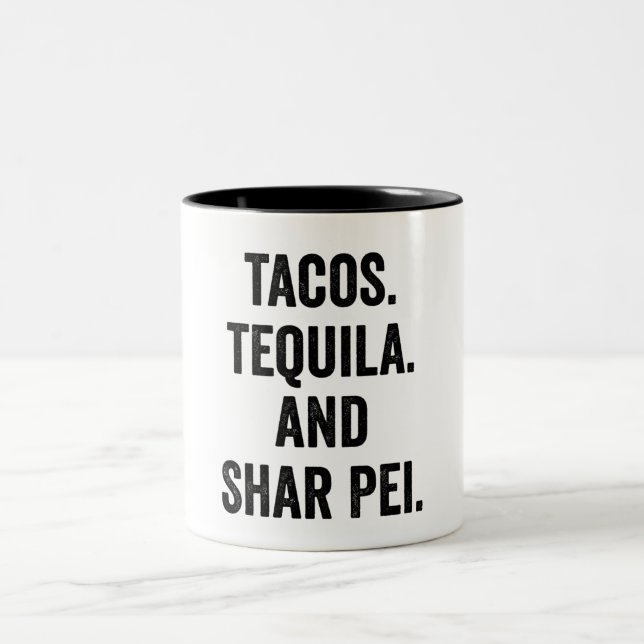 Tacos Tequila And Shar Pei  Two-Tone Coffee Mug (Center)
