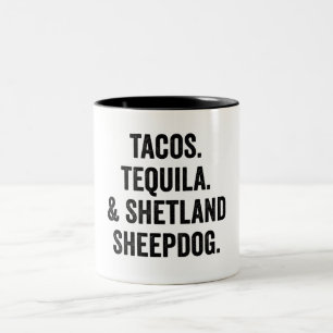 Tacos Tequila And Shetland Sheepdog Two-Tone Coffee Mug