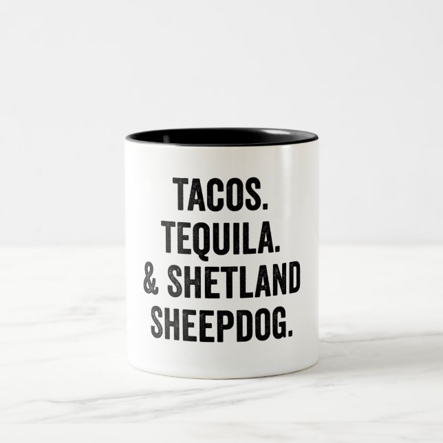 Tacos Tequila And Shetland Sheepdog Two-Tone Coffee Mug (Center)