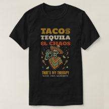 Tacos Tequila Chaos Vibes Party Fun