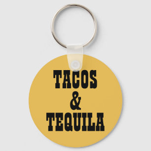 Tacos & Tequila Keychain