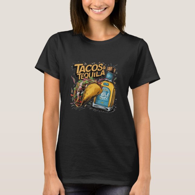 Tacos & Tequila T-Shirt (Front)