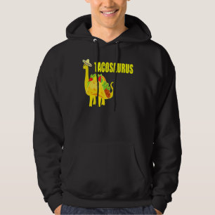 Tacosaurus Fun Cool Cinco De Mayo Taco Dinosaur Ta Hoodie